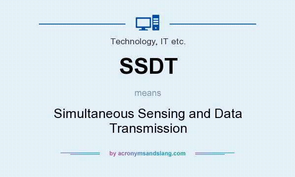 What does SSDT mean? It stands for Simultaneous Sensing and Data Transmission