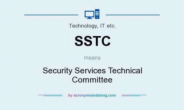 What does SSTC mean? It stands for Security Services Technical Committee