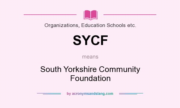 What does SYCF mean? It stands for South Yorkshire Community Foundation