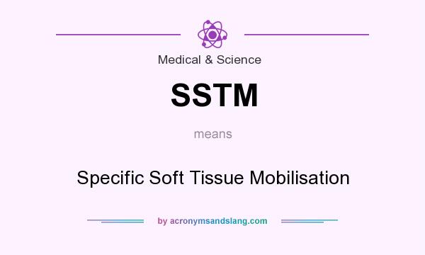 What does SSTM mean? It stands for Specific Soft Tissue Mobilisation
