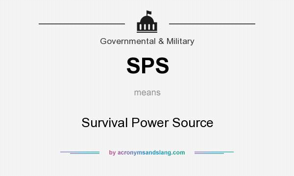 What does SPS mean? It stands for Survival Power Source