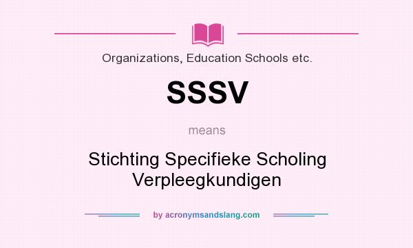 What does SSSV mean? It stands for Stichting Specifieke Scholing Verpleegkundigen
