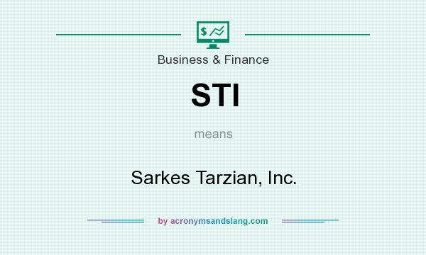 What does STI mean? It stands for Sarkes Tarzian, Inc.