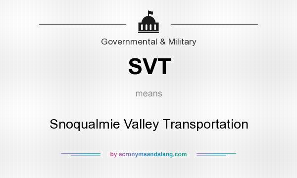 What does SVT mean? It stands for Snoqualmie Valley Transportation