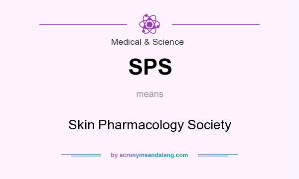 What does SPS mean? It stands for Skin Pharmacology Society