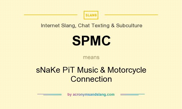 What does SPMC mean? It stands for sNaKe PiT Music & Motorcycle Connection