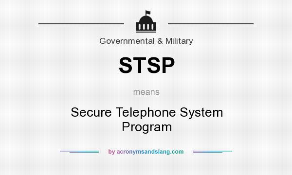 What does STSP mean? It stands for Secure Telephone System Program