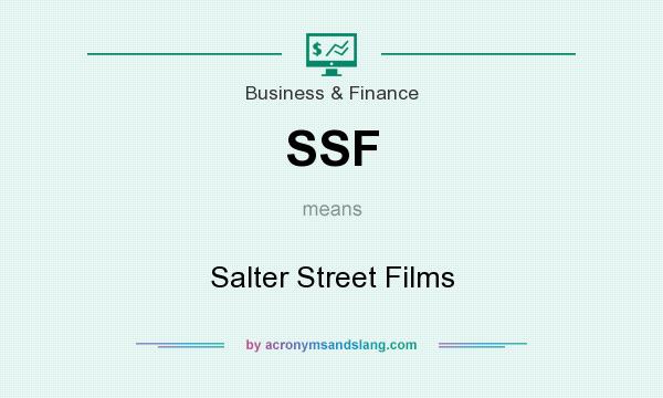 What does SSF mean? It stands for Salter Street Films