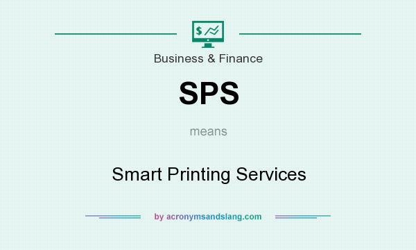 What does SPS mean? It stands for Smart Printing Services