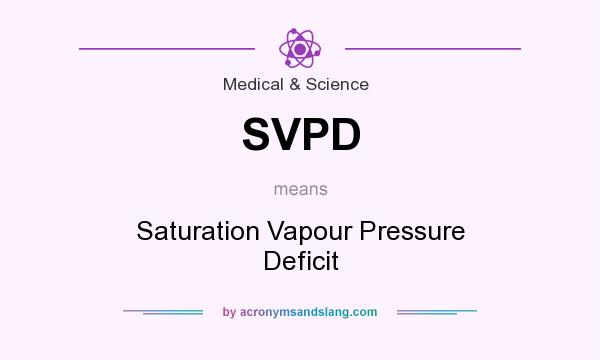 What does SVPD mean? It stands for Saturation Vapour Pressure Deficit