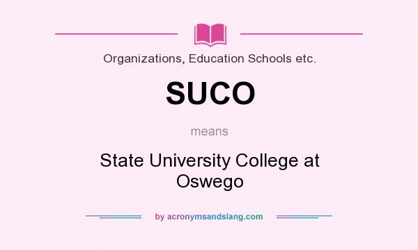What does SUCO mean? It stands for State University College at Oswego