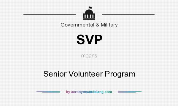 What does SVP mean? It stands for Senior Volunteer Program
