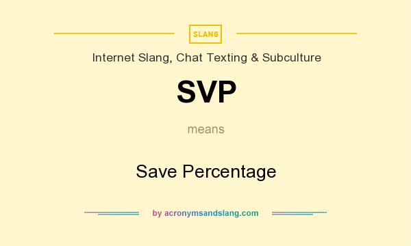 What does SVP mean? It stands for Save Percentage