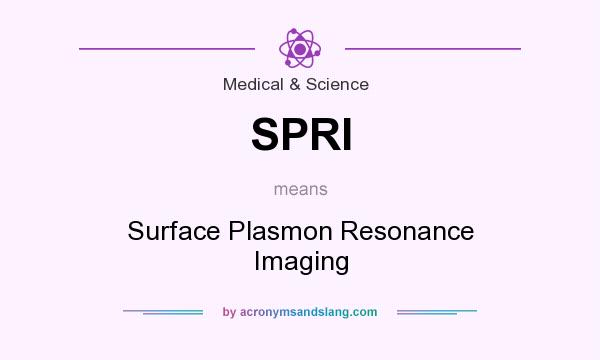 What does SPRI mean? It stands for Surface Plasmon Resonance Imaging