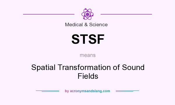 What does STSF mean? It stands for Spatial Transformation of Sound Fields