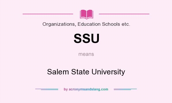 What does SSU mean? It stands for Salem State University