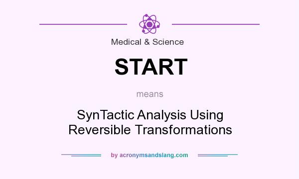 What does START mean? It stands for SynTactic Analysis Using Reversible Transformations