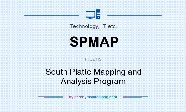 What does SPMAP mean? It stands for South Platte Mapping and Analysis Program