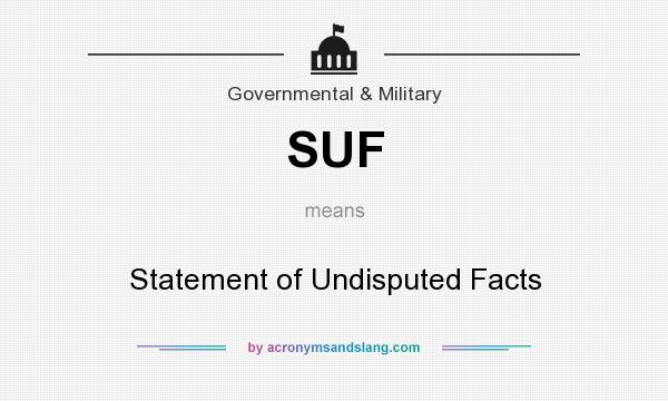 What does SUF mean? It stands for Statement of Undisputed Facts