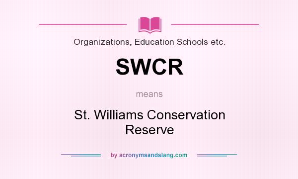 What does SWCR mean? It stands for St. Williams Conservation Reserve