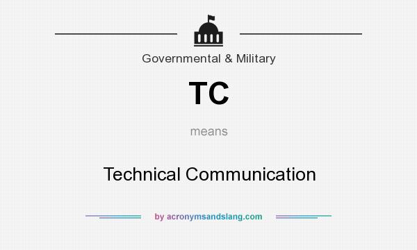 What does TC mean? It stands for Technical Communication