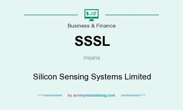 What does SSSL mean? It stands for Silicon Sensing Systems Limited