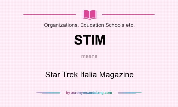 What does STIM mean? It stands for Star Trek Italia Magazine