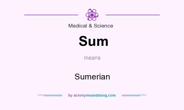 What does Sum mean? It stands for Sumerian