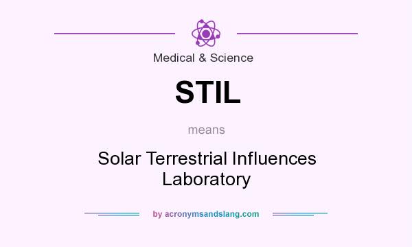 What does STIL mean? It stands for Solar Terrestrial Influences Laboratory