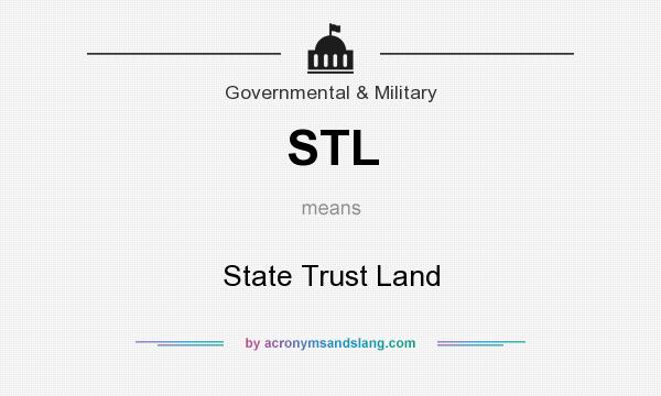 What does STL mean? It stands for State Trust Land