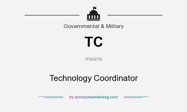 What does TC mean? It stands for Technology Coordinator