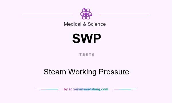 What does SWP mean? It stands for Steam Working Pressure