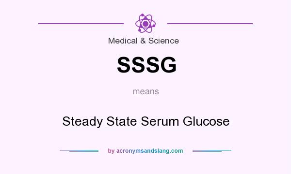 What does SSSG mean? It stands for Steady State Serum Glucose