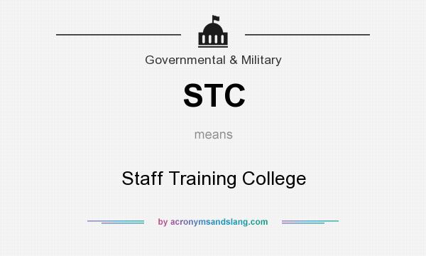 What does STC mean? It stands for Staff Training College