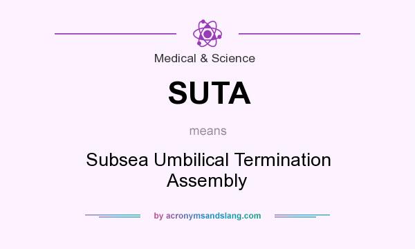 What does SUTA mean? It stands for Subsea Umbilical Termination Assembly