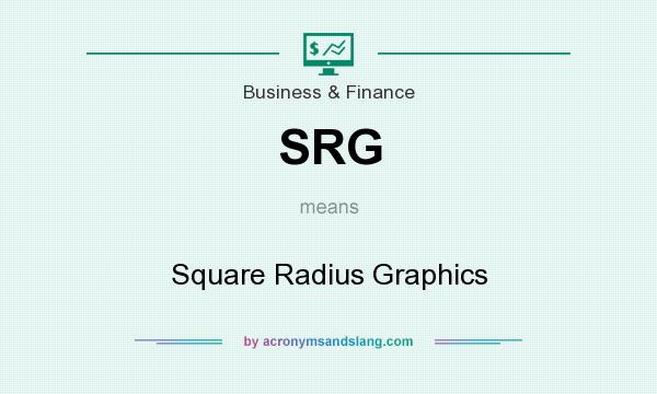 What does SRG mean? It stands for Square Radius Graphics