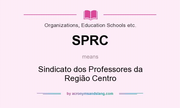 What does SPRC mean? It stands for Sindicato dos Professores da Região Centro