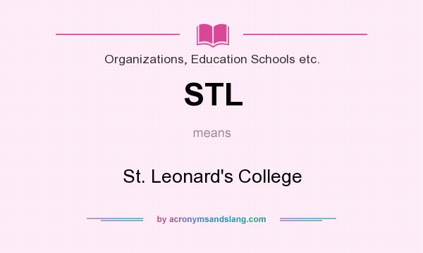 What does STL mean? It stands for St. Leonard`s College