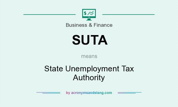 What does SUTA mean? It stands for State Unemployment Tax Authority