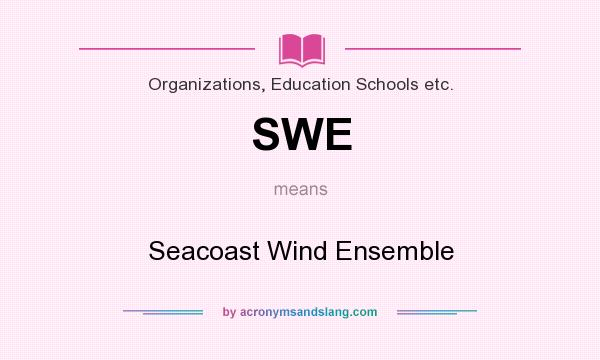 What does SWE mean? It stands for Seacoast Wind Ensemble