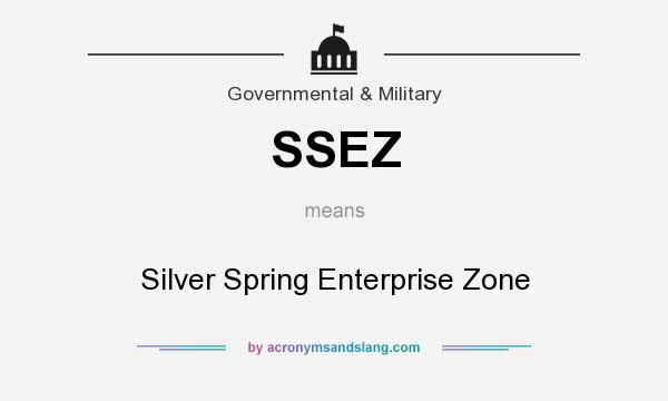 What does SSEZ mean? It stands for Silver Spring Enterprise Zone