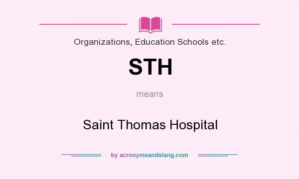 What does STH mean? It stands for Saint Thomas Hospital