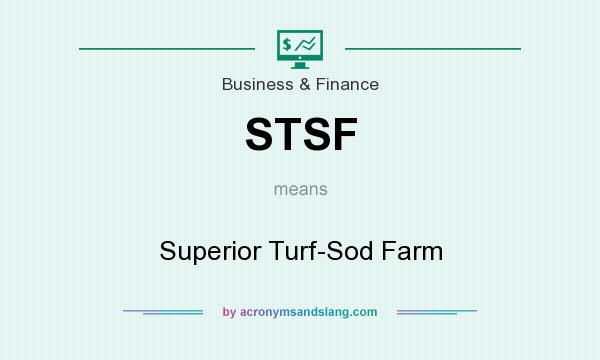 What does STSF mean? It stands for Superior Turf-Sod Farm