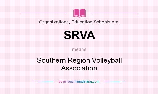 What does SRVA mean? It stands for Southern Region Volleyball Association