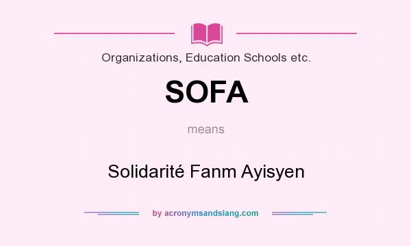 What does SOFA mean? It stands for Solidarité Fanm Ayisyen