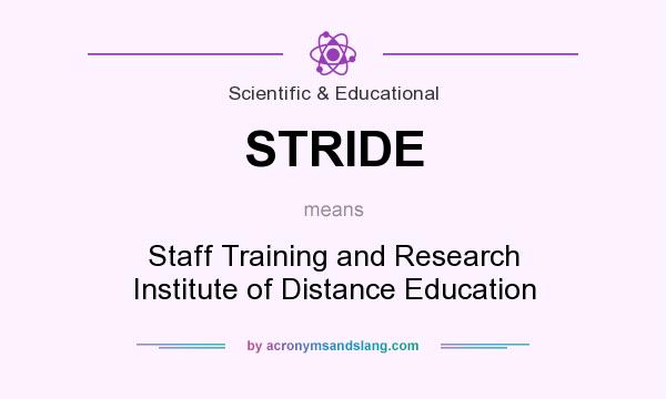 What does STRIDE mean? It stands for Staff Training and Research Institute of Distance Education