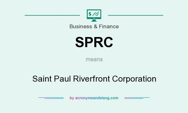 What does SPRC mean? It stands for Saint Paul Riverfront Corporation