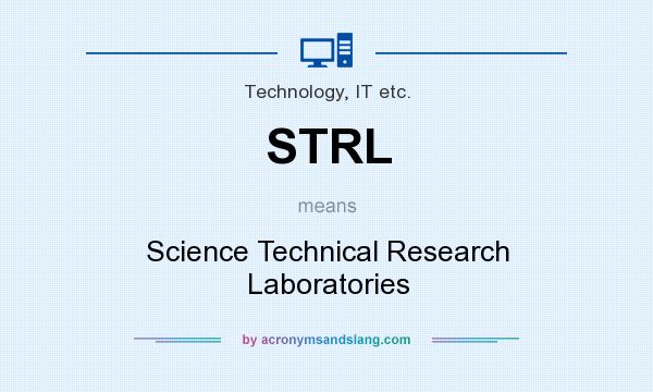 What does STRL mean? It stands for Science Technical Research Laboratories