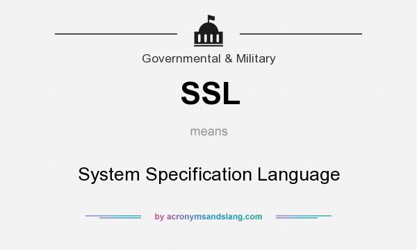 What does SSL mean? It stands for System Specification Language