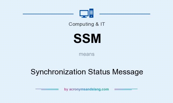 What does SSM mean? It stands for Synchronization Status Message